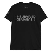 Load image into Gallery viewer, Unisex &#39;#ISURVIVED&#39; T-Shirt
