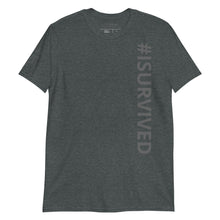 Load image into Gallery viewer, Unisex &#39;#ISURVIVED&#39; T-Shirt
