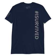 Load image into Gallery viewer, Unisex &#39;#ISURVIVED&#39; T-Shirt
