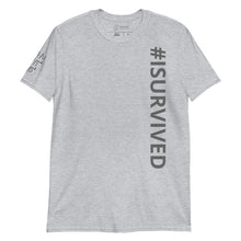 Load image into Gallery viewer, Unisex &#39;#ISURVIVED&#39; T-Shirt
