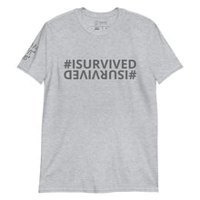 Load image into Gallery viewer, Unisex &#39;#ISURVIVED&#39; T-Shirt
