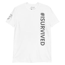 Load image into Gallery viewer, Unisex &#39;#ISURVIVED&#39; T-Shirt
