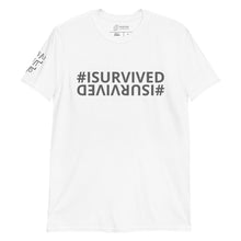 Load image into Gallery viewer, Unisex &#39;#ISURVIVED&#39; T-Shirt
